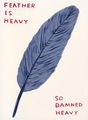Untitled (Feather is heavy) by David Shrigley contemporary artwork 1