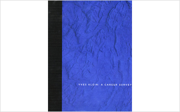 Yves Klein: A Career Survey