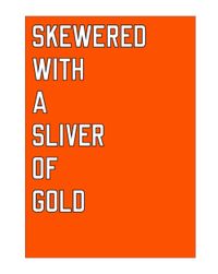 SKEWERED WITH A SLIVER OF GOLD by Lawrence Weiner contemporary artwork sculpture