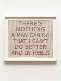 WITCHES, There’s Nothing a Man Can Do That I Can’t Do Better and in Heels by Ghada Amer contemporary artwork textile