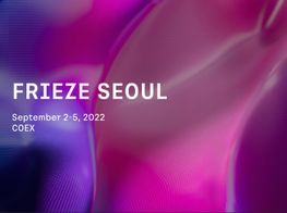 Frieze Seoul 2022