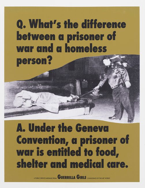 What's the Difference Between a Prisoner of War and a Homeless Person? by Guerrilla Girls contemporary artwork