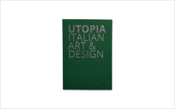 Utopia. Italian Art & Design