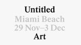 Contemporary art art fair, Untitled Art Miami Beach at Richard Saltoun Gallery, London, United Kingdom