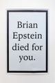 Brian Epstein Died for You by Jeremy Deller contemporary artwork 3
