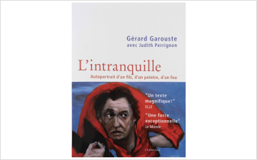 Gérard Garouste - L'intranquille