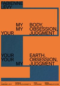 Statement Poster - “My Body, My Obsession, Your Judgement, Your Earth, YourObsession, My Judgment” by Daniela Edburg contemporary artwork print
