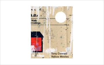Tony Conrad: Yellow Movies