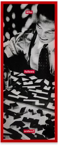 Untitled (Who follows orders?) by Barbara Kruger contemporary artwork photography