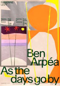 Exhibition Poster – As the days go by by Ben Arpea contemporary artwork print