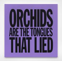 ORCHIDS ARE TONGUES THAT LIED by John Giorno contemporary artwork painting