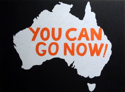 A black and white painting by Richard Bell of Australia, with words painted orange reading 'You can go now'