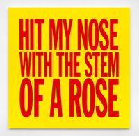 HIT MY NOSE WITH THE STEM OF A ROSE by John Giorno contemporary artwork painting