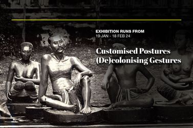 Contemporary art exhibition, Group Exhibition, Customised Postures, (De)colonised Gestures at Gajah Gallery, Singapore