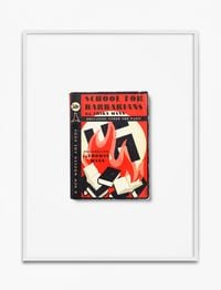 Erika Mann, School for Barbarians, 1938, Education under the Nazis, Introduction by Thomas Mann, Translation by Mrs. H.T. Lowe-Porter, Princeton, N.J. – May 28, 1938 Modern Age Books, New York by Annette Kelm contemporary artwork print