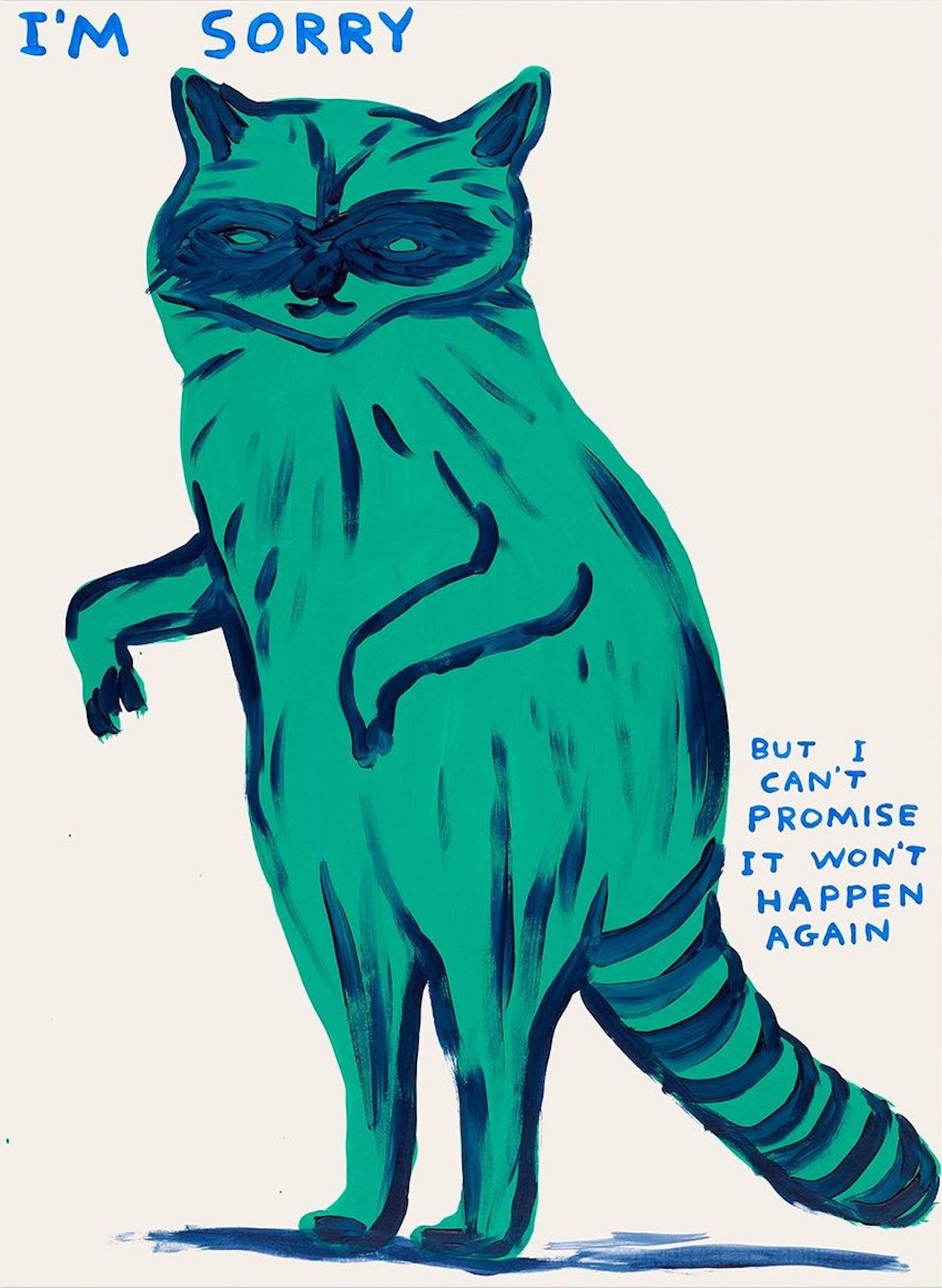 im sorry i cant promise it wont happen again, 2021 by David Shrigley |  Ocula