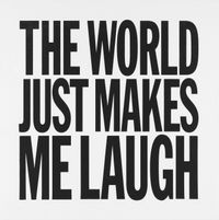 THE WORLD JUST MAKES ME LAUGH by John Giorno contemporary artwork painting