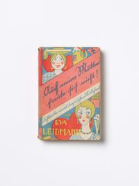 Eva Leidmann, Auch meine Mutter freute sich nicht! Die Fehltritte eines bayrischen Mädchens, 1932, Zinnen Verlag, Basel/Leipzig/Wien, Einbandgestaltung Martha von Wagner-Schidrowitz by Annette Kelm contemporary artwork print