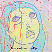 EEEH WHATEVER... JUST GO by Yeo Kaa contemporary artwork painting
