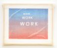 WORK WORK WORK Framed with Bubble Wrap and Packing Tape by Tammi Campbell contemporary artwork Works on Paper
