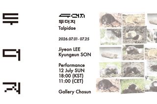 Contemporary art exhibition Jiyeon Lee Kyungeun Son Talpidae at Gallery Chosun Seoul South Korea
