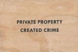 Private Property Created Crime by Jenny Holzer contemporary artwork sculpture print