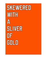 SKEWERED WITH A SLIVER OF GOLD by Lawrence Weiner contemporary artwork sculpture