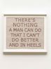 WITCHES Theres Nothing a Man Can Do That I Cant Do Better and in Heels by Ghada Amer contemporary artwork Textile