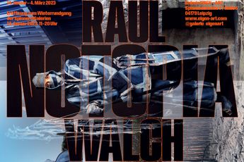 Contemporary art exhibition Raul Walch NOTOPIA at Galerie Eigen  Art Leipzig Germany
