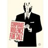 Corporate Violence for Sale by Shepard Fairey contemporary artwork Works on Paper