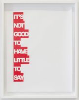 ITS NOT GOOD TO HAVE LITTLE TO SAY Condensed Version by Rose Nolan contemporary artwork print