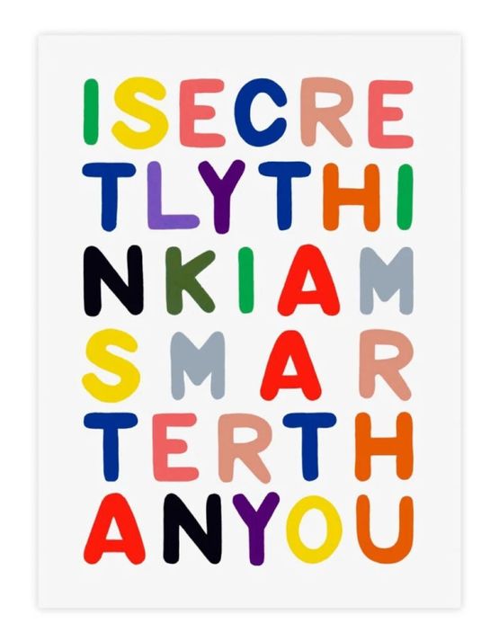 I Secretly Think Im Smarter Than You by Ces Mccully contemporary artwork Print