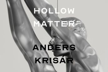 Contemporary art exhibition Anders Krisar HOLLOW MATTER at JARILAGER Gallery Cologne Germany