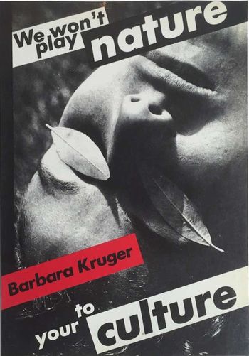 Untitled We Wont Play Nature to Your Culture by Barbara Kruger contemporary artwork works on paper