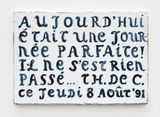 Only Words Aujourdhui etait une journee parfaite... by Thierry De Cordier contemporary artwork painting