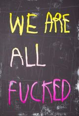 We Are All Fucked - Yellow and Pink by Cb Hoyo contemporary artwork print