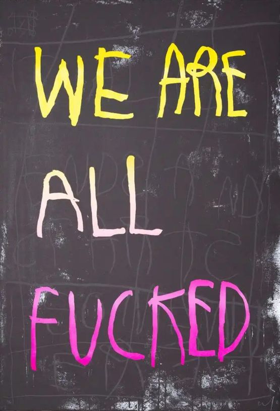 We Are All Fucked - Yellow and Pink by Cb Hoyo contemporary artwork Print