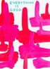 Everything is Good by David Shrigley contemporary artwork Print