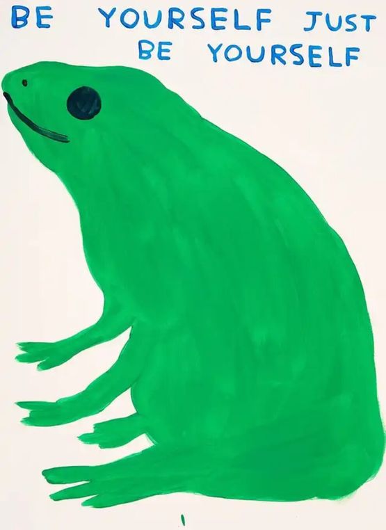 Be Yourself Just Be Yourself by David Shrigley contemporary artwork Print