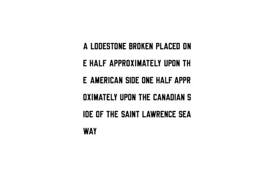 A LODESTONE BROKEN PLACED ONE HALF APPROXIMATELY UPON THE AMERICAN SIDE ONE HALF APPROXIMATELY UPON THE CANADIAN SIDE OF THE SAINT LAWRENCE SEAWAY by Lawrence Weiner contemporary artwork Mixed Media