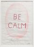 Be Calm by Louise Bourgeois contemporary artwork Print