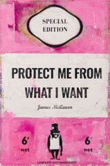 Protect Me From What I Want by James Mcqueen contemporary artwork print