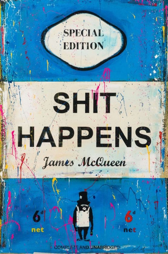 Shit Happens by James Mcqueen contemporary artwork Print