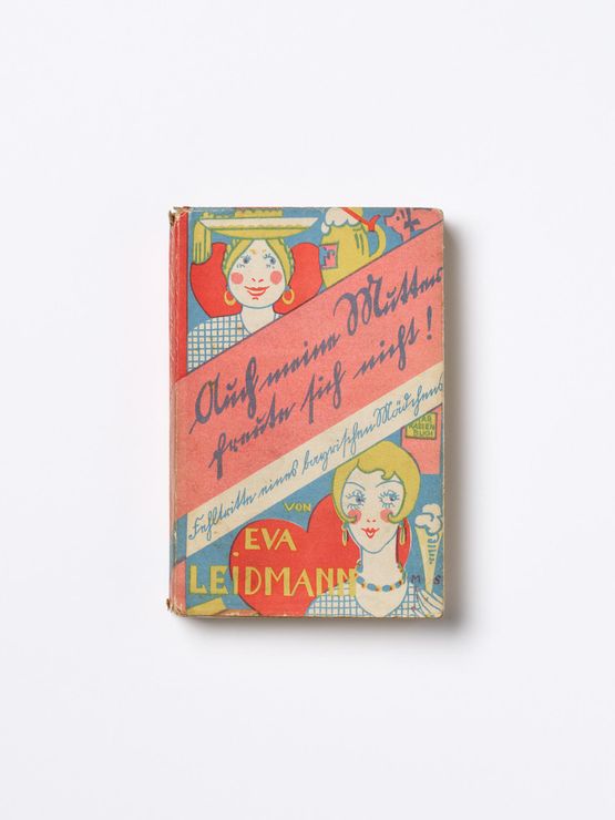 Eva Leidmann Auch meine Mutter freute sich nicht Die Fehltritte eines bayrischen Madchens 1932 Zinnen Verlag BaselLeipzigWien Einbandgestaltung Martha von Wagner-Schidrowitz by Annette Kelm contemporary artwork Print